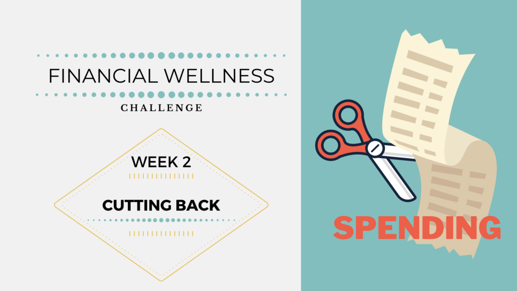 Week 2 - Cut back on spending